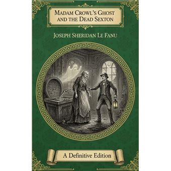 Madam Crowl's Ghost and The Dead Sexton - 1
