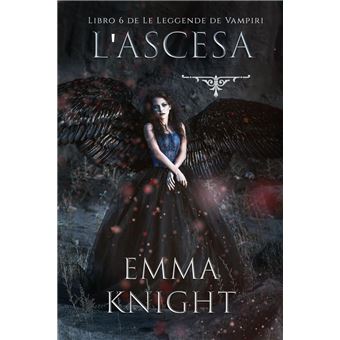 L'Ascesa (Libro 6 de Le Leggende de Vampiri) - 1