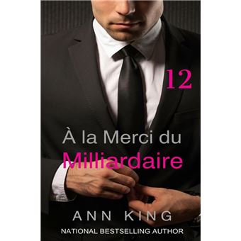 À la Merci du Milliardaire : 12 (La série Soumise) - 1