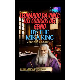 Leonardo Da Vinci: Los Códigos del Genio By The Mika King - 1
