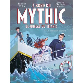 A bord du Mythic, le jumeau du Titanic - tome 5 - Le Capitaine disparu - 1