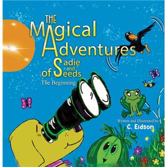 The Magical Adventures of Sadie and Seeds - 1