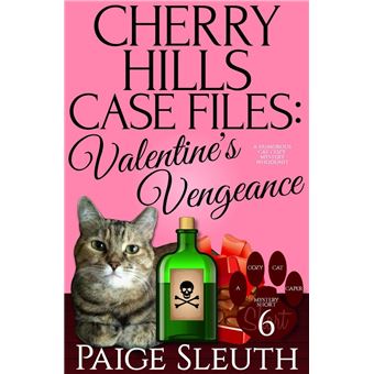 Cherry Hills Case Files: Valentine's Vengeance: A Humorous Cat Cozy Mystery Whodunit - 1
