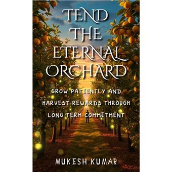 Tend the Eternal Orchard - 1