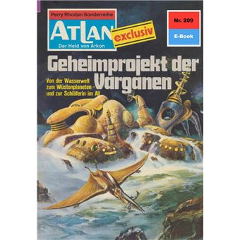 Atlan 209: Geheimprojekt der Varganen - 1