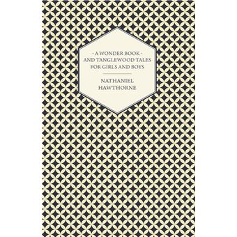 A Wonder Book and Tanglewood Tales for Girls and Boys - 1