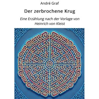 Der zerbrochene Krug: Eine Erzählung nach der Vorlage von Heinrich von Kleist - 1
