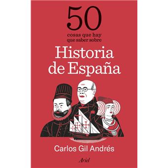 50 cosas que hay que saber sobre Historia de España - 1