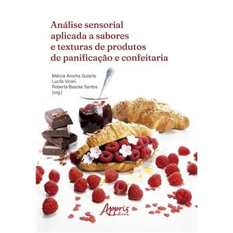 Análise Sensorial Aplicada a Sabores e Texturas de Produtos de Panificação e Confeitaria - 1