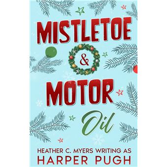 Mistletoe & Motor Oil - 1
