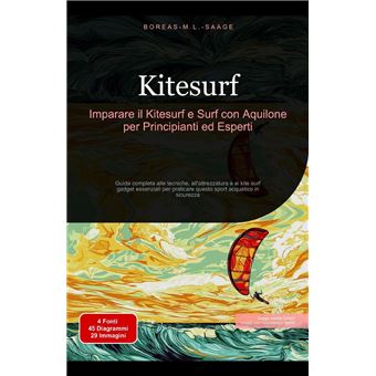 Kitesurf: Imparare il Kitesurf e Surf con Aquilone per Principianti ed Esperti - 1
