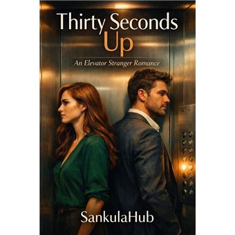 Thirty Seconds Up An Elevator Stranger Romance - 1