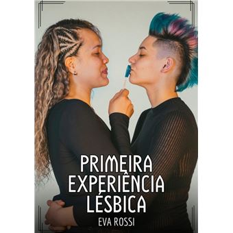 Primeira Experiência Lésbica - 1