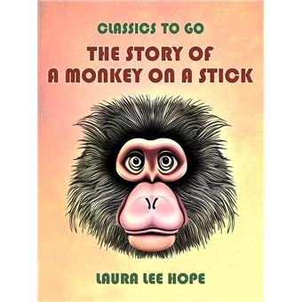 The Story Of A Monkey On A Stick - 1