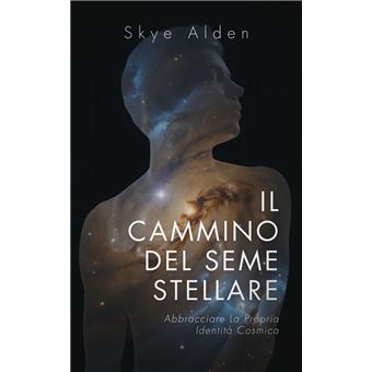 The Starseed Path / Il Cammino del Seme Stellare - 1