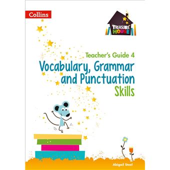 Vocabulary, Grammar and Punctuation Skills Teacher’s Guide 4 (Treasure House) - 1