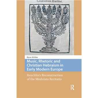 Music, Rhetoric and Christian Hebraism in Early Modern Europe - 1