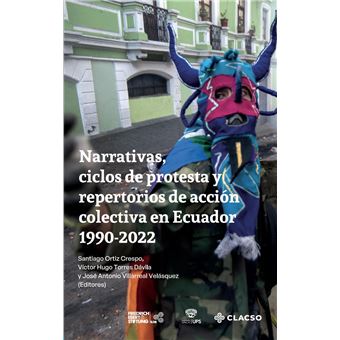 Narrativas, ciclos de protesta y repertorios de acción colectiva en Ecuador 1990-2022 - 1