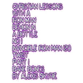 Christian Lessons with a Iron Man Demon in a bottle No 1 invincible iron man 120 Twist Part 1 Bare Bones - 1