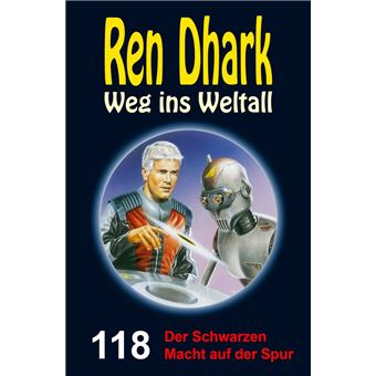 Ren Dhark Weg ins Weltall 118: Der Schwarzen Macht auf der Spur - 1