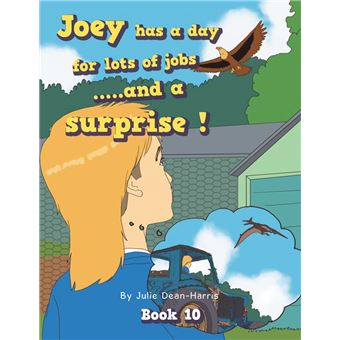 Joey has a day for lots of jobs …..and a surprise ! - 1