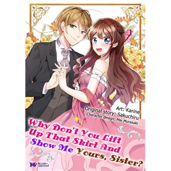 Why Don't You Lift Up That Skirt And Show Me Yours, Sister? - 1