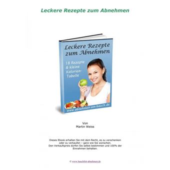 Leckere Rezepte zum Abnehmen. 18 Rezepte und kleine Kalorien Tabelle. - 1