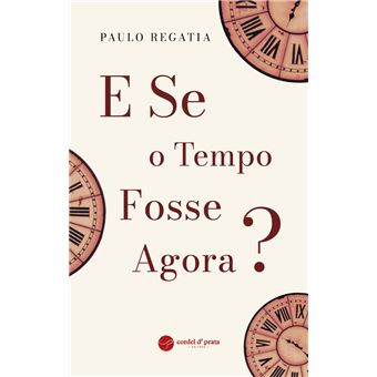 E SE o Tempo Fosse Agora? - 1