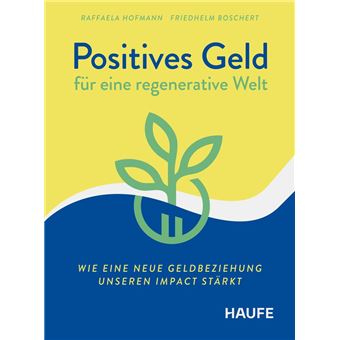 Positives Geld für eine regenerative Welt - 1