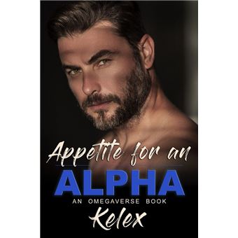 Appetite for an Alpha - 1