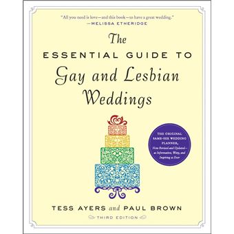 The Essential Guide to Gay and Lesbian Weddings - 1
