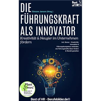 Die Führungskraft als Innovator – Kreativität & Neugier im Unternehmen fördern - 1