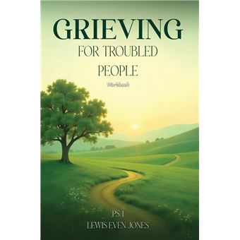 Grieving for Troubled People - 1