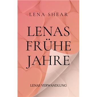 Lenas frühe Jahre - 1