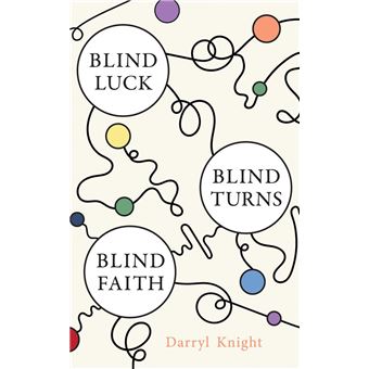 BLIND LUCK, BLIND TURNS, BLIND FAITH - 1
