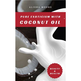 Pure Exoticism with Coconut Oil - 1