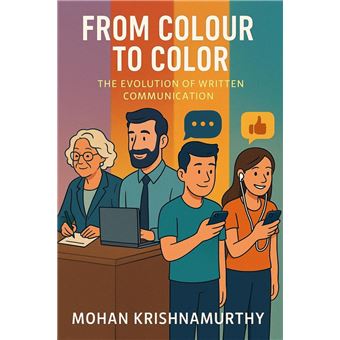 From Colour to Color: The Evolution of Written Communication - 1