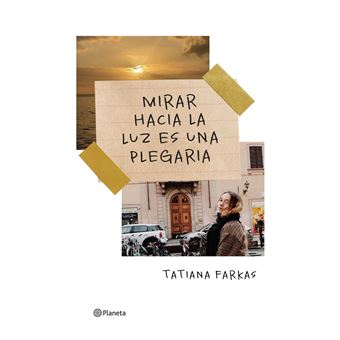 Mirar hacia la luz es una plegaria - 1