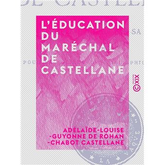 L'Éducation du maréchal de Castellane - 1