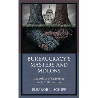 Bureaucracy’s Masters and Minions - 1