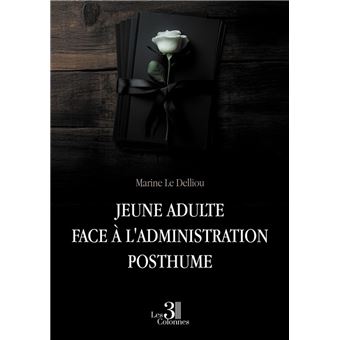Jeune adulte face à l'administration posthume - 1