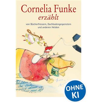 Cornelia Funke erzählt von Bücherfressern, Dachbodengespenstern und anderen Helden - 1