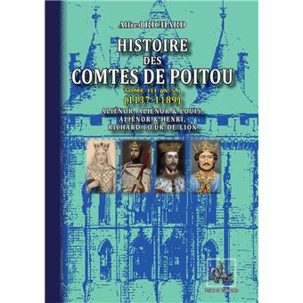 Histoire des Comtes de Poitou (Tome 3 : 1137-1189) - 1