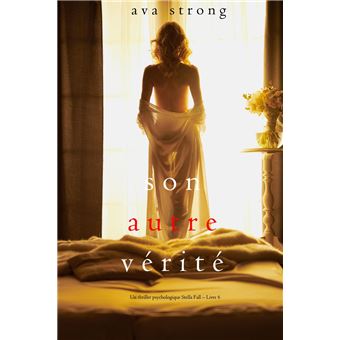 Son autre vérité (Un thriller psychologique Stella Fall Livre 6) - 1