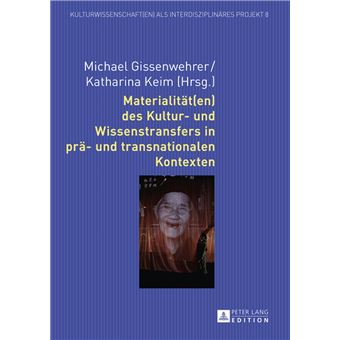 Materialitaet(en) des Kultur- und Wissenstransfers in prae- und transnationalen Kontexten - 1