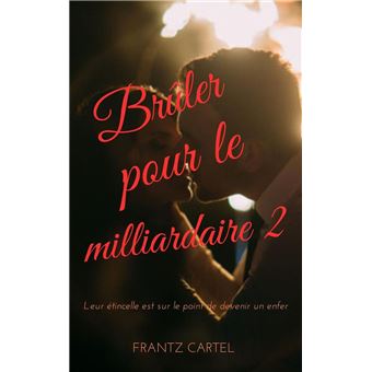 Brûler pour le milliardaire 2 - 1