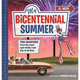 My Bicentennial Summer: True Adventures from the Most Epic Family Road Trip of All Time - 1