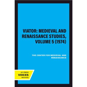 Viator: Medieval and Renaissance Studies, Volume 5 (1974) - 1