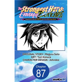 The Strongest Hero: Envoy of Darkness -Betrayed by His Comrades, the Strongest Hero Joins Forces with the Strongest Monster- #087 - 1