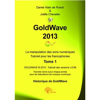 GoldWave 2013 Tome 1 - 1